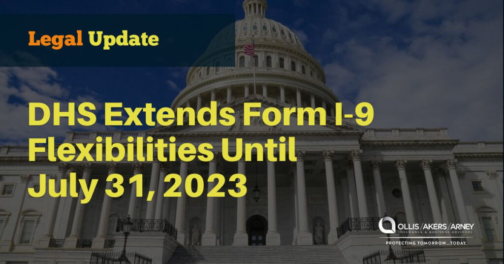 DHS Extends Form I-9 Flexibilities Until July 31, 2023