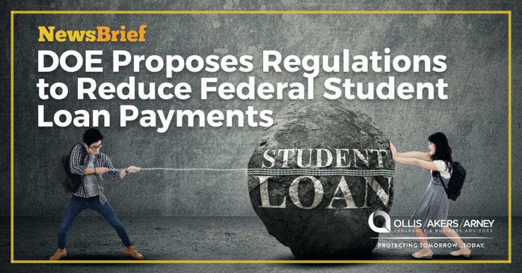 DOE Proposes Regulations to Reduce Federal Student Loan Payments