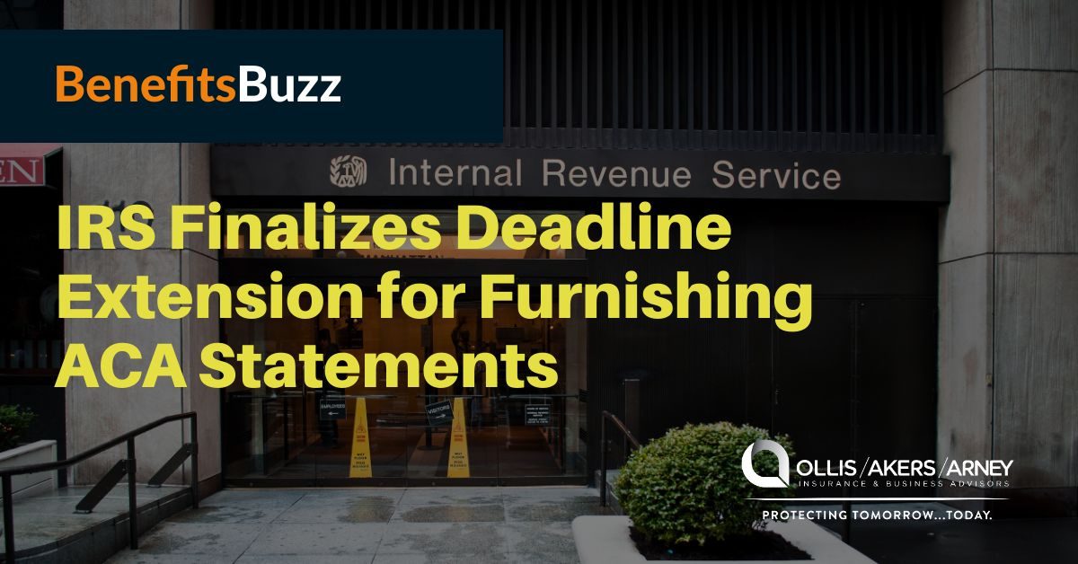 IRS Finalizes Deadline Extension for Furnishing ACA Statements
